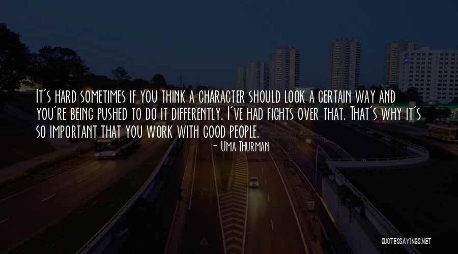 Think Good And Do Good Quotes By Uma Thurman Think Good And Do Good Quotes By Uma Thurman
