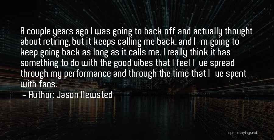 Think Good Feel Good Quotes By Jason Newsted