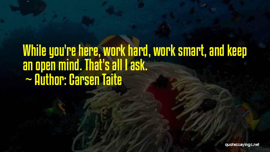 Think Hard Work Smart Quotes By Carsen Taite