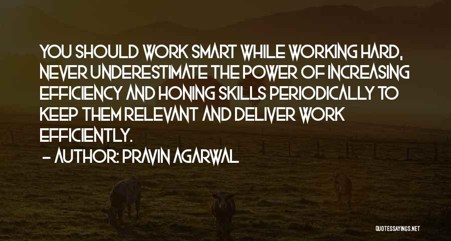 Think Hard Work Smart Quotes By Pravin Agarwal