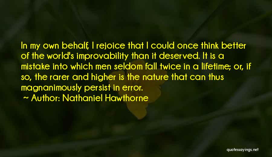 Think Higher Quotes By Nathaniel Hawthorne
