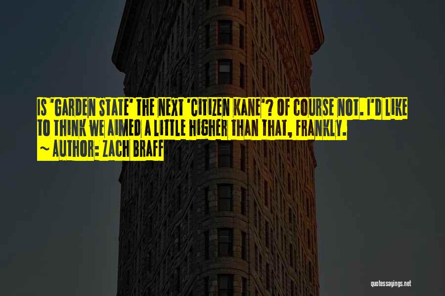 Think Higher Quotes By Zach Braff