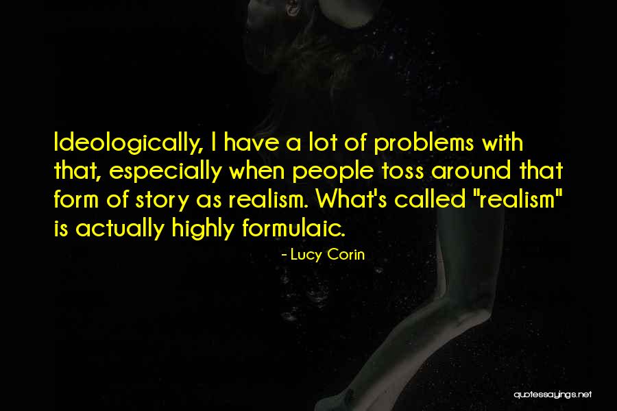 Think Highly Of Themselves Quotes By Lucy Corin