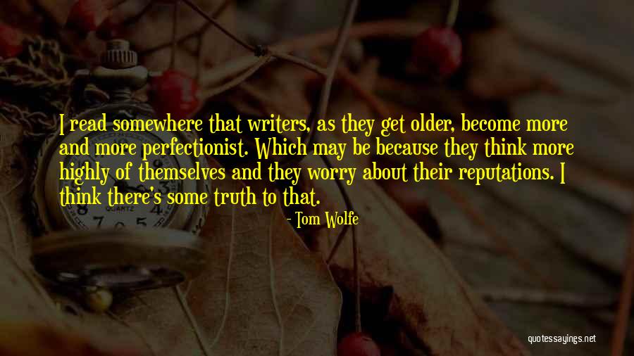 Think Highly Of Themselves Quotes By Tom Wolfe