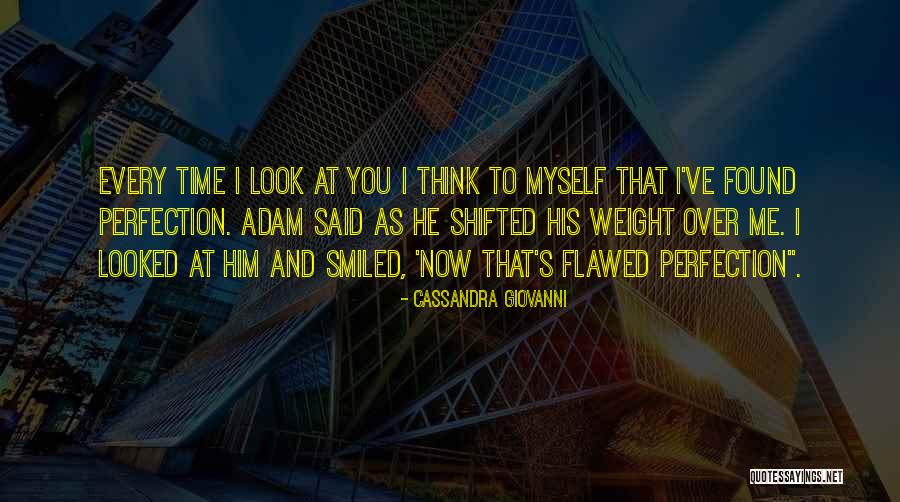 Think I Found Him Quotes By Cassandra Giovanni