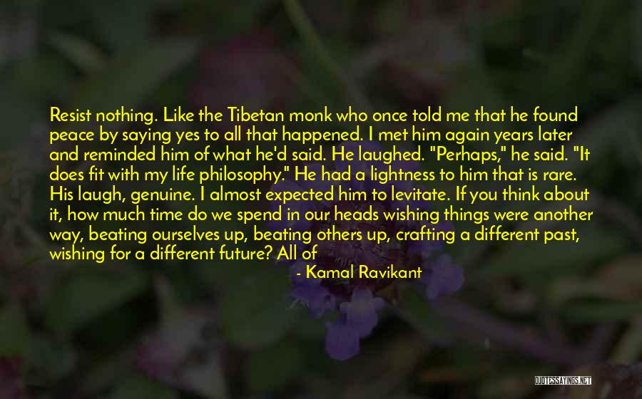 Think I Found Him Quotes By Kamal Ravikant