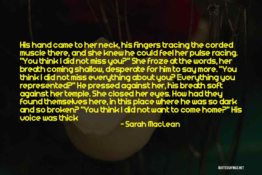 Think I Found Him Quotes By Sarah MacLean