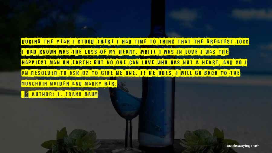 Think I Love Her Quotes By L. Frank Baum