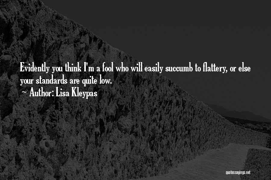 Think I'm A Fool Quotes By Lisa Kleypas