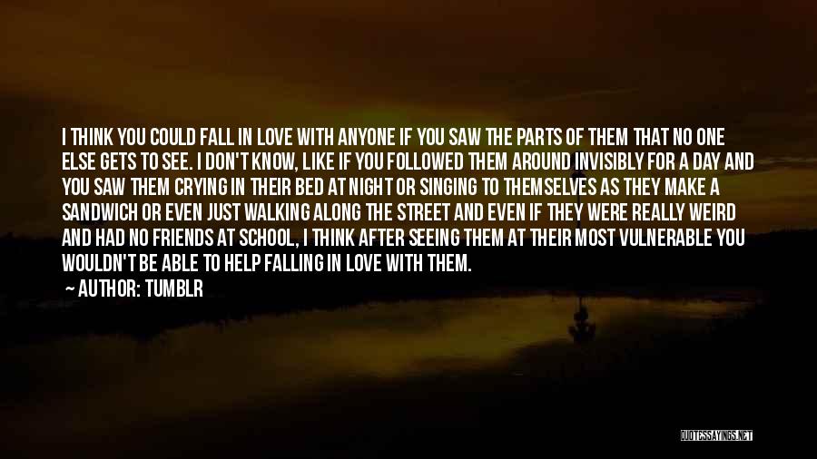 Think I'm Falling Love Quotes By Tumblr