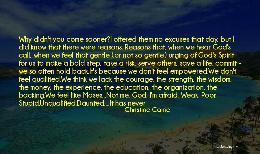 Think I'm Stupid Quotes By Christine Caine