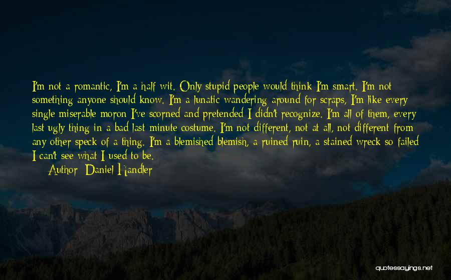 Think I'm Stupid Quotes By Daniel Handler