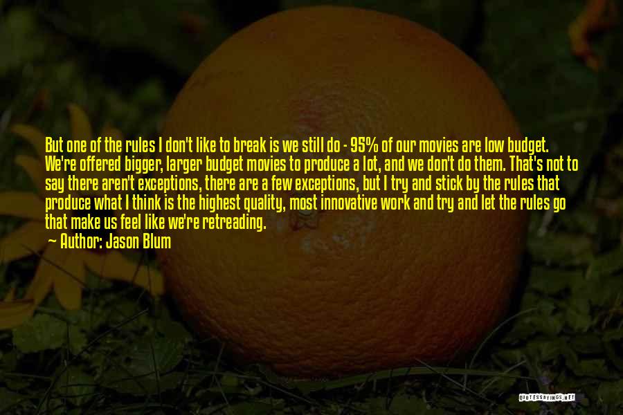 Think Innovative Quotes By Jason Blum