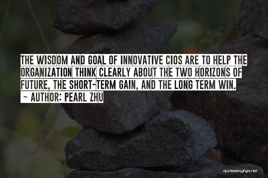 Think Innovative Quotes By Pearl Zhu