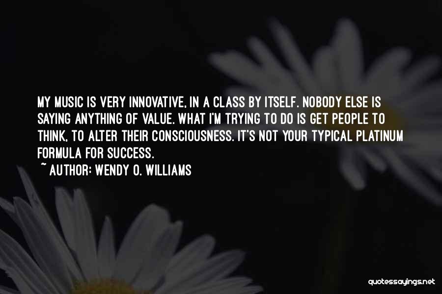 Think Innovative Quotes By Wendy O. Williams
