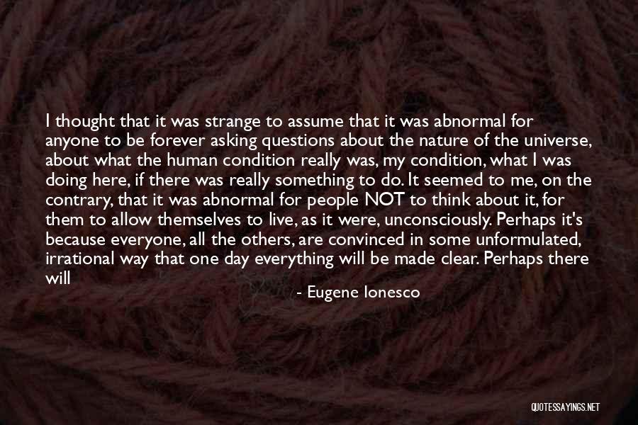 Think It Not Strange Quotes By Eugene Ionesco Think It Not Strange Quotes By Eugene Ionesco