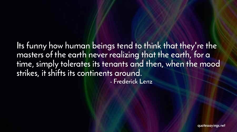 Think Its Funny Quotes By Frederick Lenz