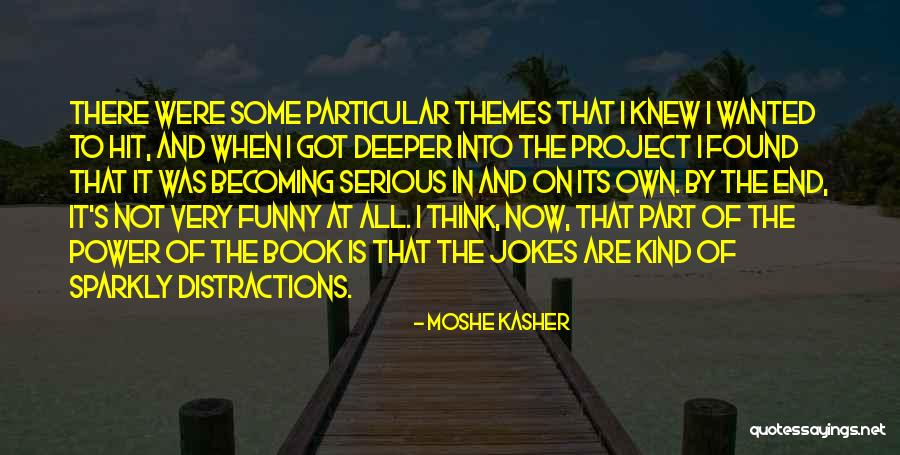 Think Its Funny Quotes By Moshe Kasher