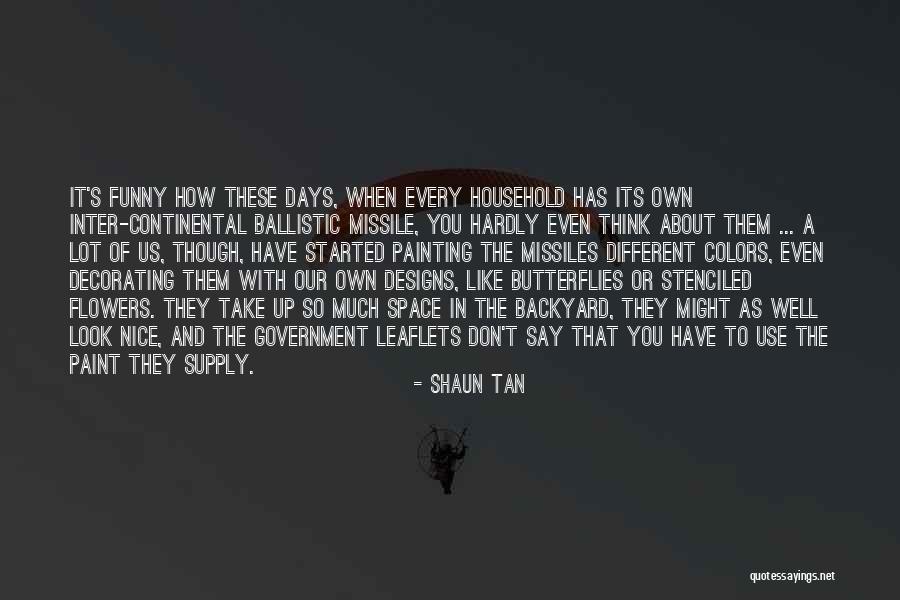 Think Its Funny Quotes By Shaun Tan