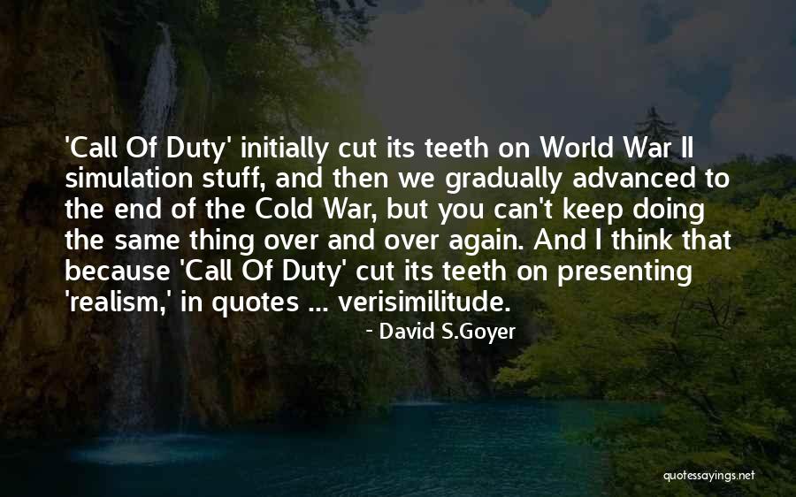 Think Its Over Quotes By David S.Goyer Think Its Over Quotes By David S.Goyer
