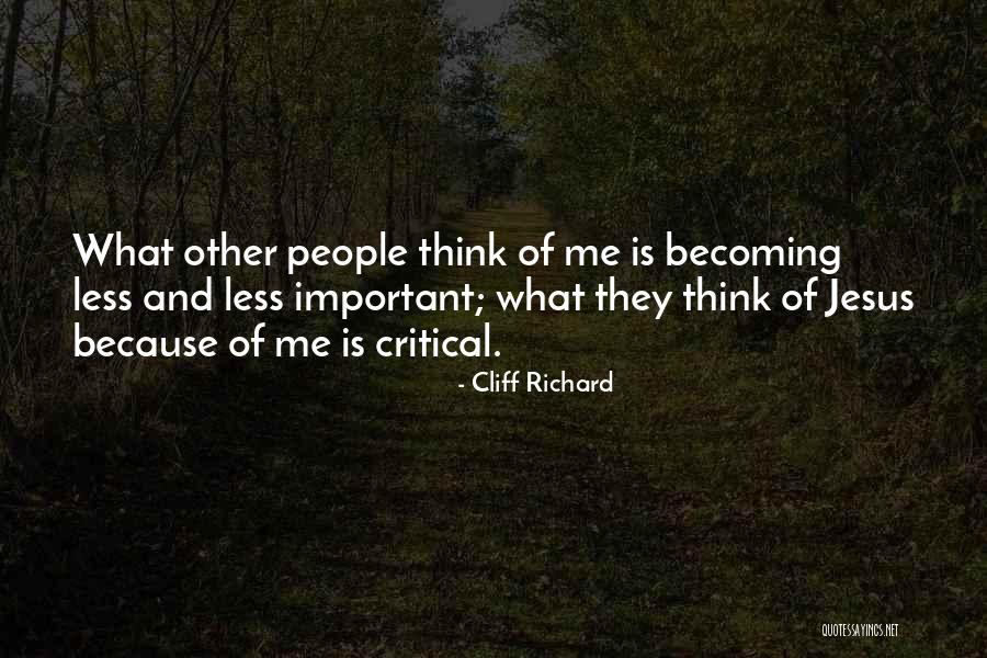 Think Less Quotes By Cliff Richard