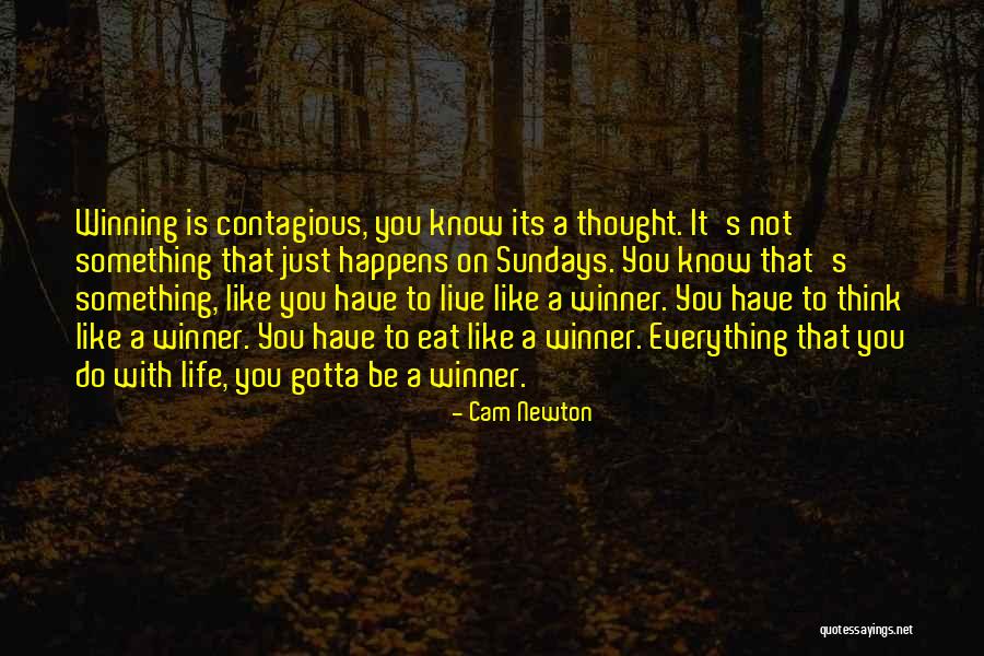 Think Like A Winner Quotes By Cam Newton Think Like A Winner Quotes By Cam Newton