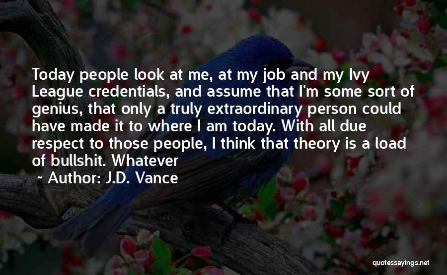 Think Of Me Today Quotes By J.D. Vance