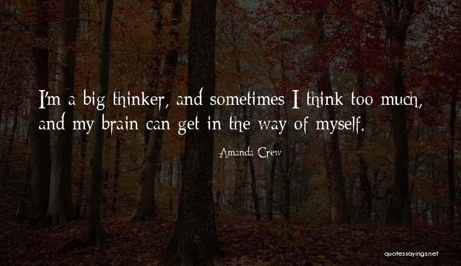 Think Of Myself Quotes By Amanda Crew Think Of Myself Quotes By Amanda Crew