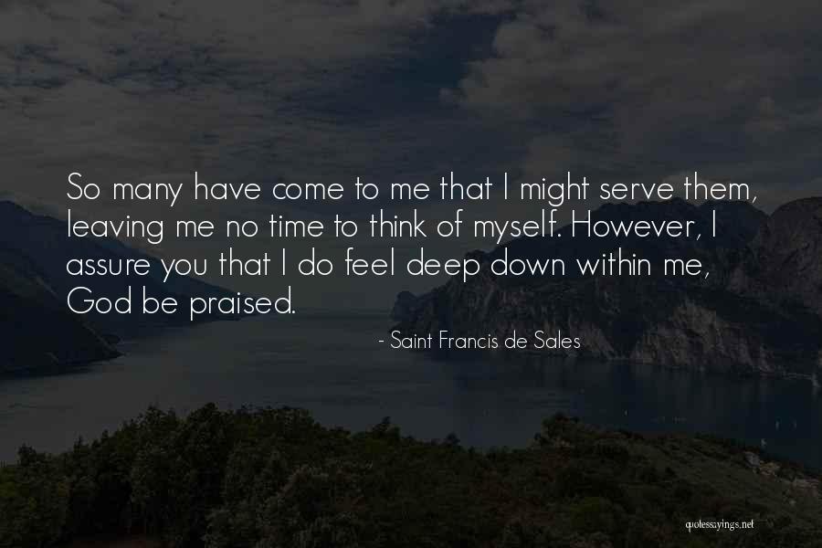 Think Of Myself Quotes By Saint Francis De Sales Think Of Myself Quotes By Saint Francis De Sales