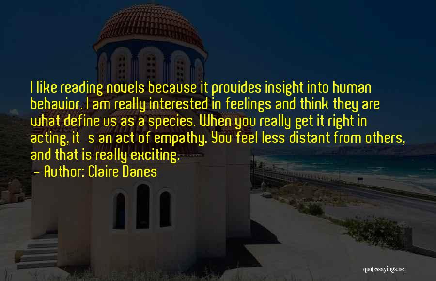 Think Of Others Feelings Quotes By Claire Danes