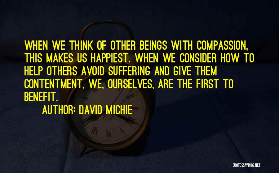 Think Of Others First Quotes By David Michie