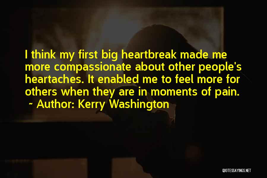 Think Of Others First Quotes By Kerry Washington