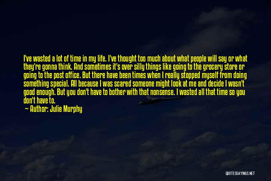 Think Of Someone Special Quotes By Julie Murphy