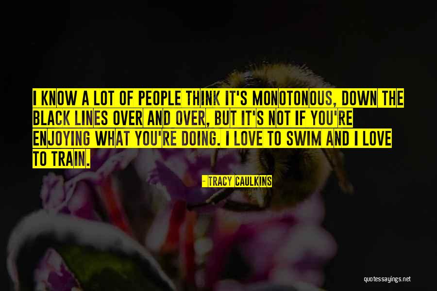 Think Of Swim Quotes By Tracy Caulkins Think Of Swim Quotes By Tracy Caulkins