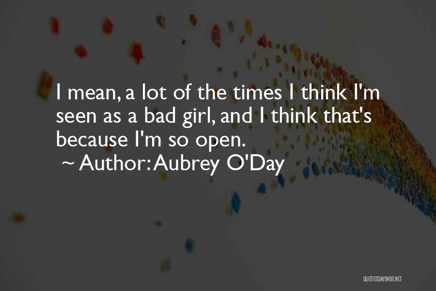 Think Of The Day Quotes By Aubrey O'Day