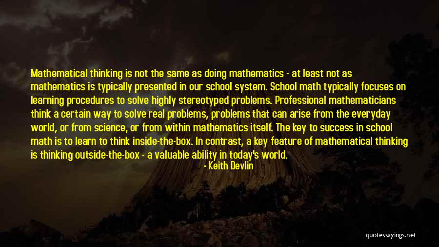 Think Of Today Quotes By Keith Devlin Think Of Today Quotes By Keith Devlin