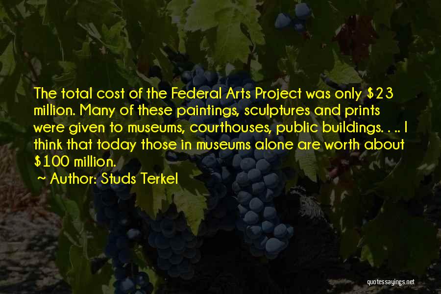 Think Of Today Quotes By Studs Terkel