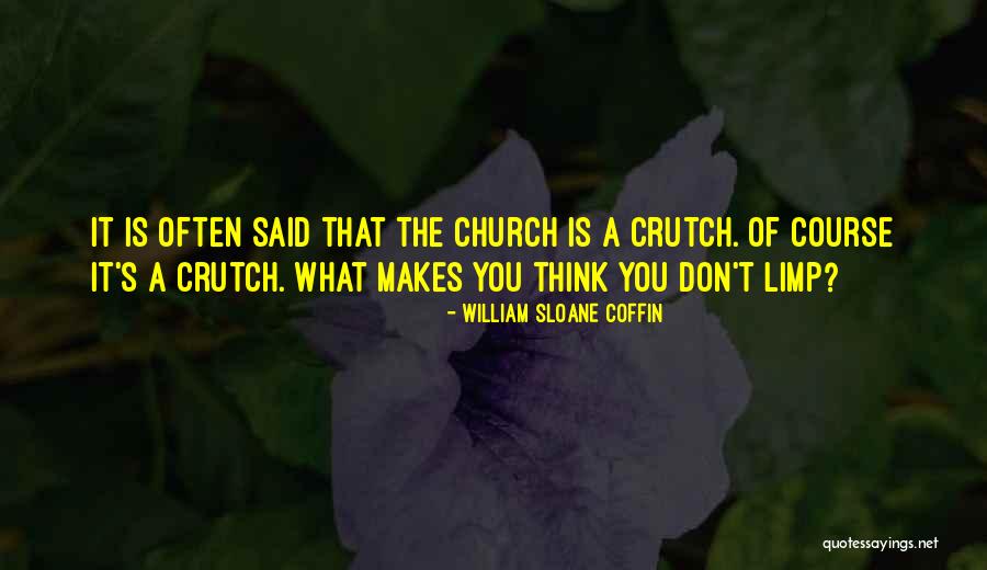 Think Of You Often Quotes By William Sloane Coffin Think Of You Often Quotes By William Sloane Coffin