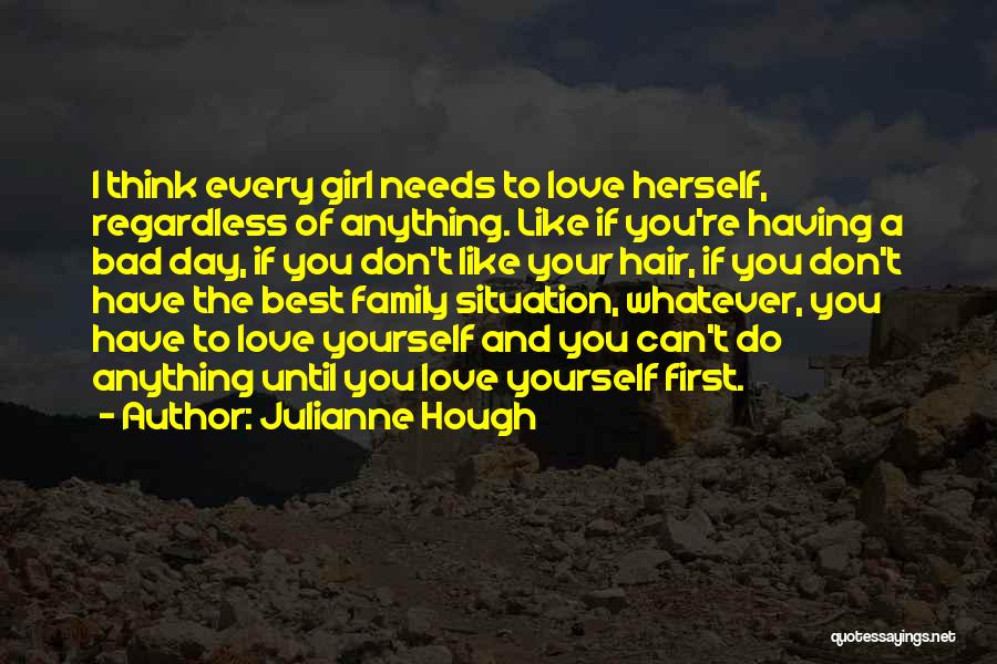 Think Of Yourself First Quotes By Julianne Hough