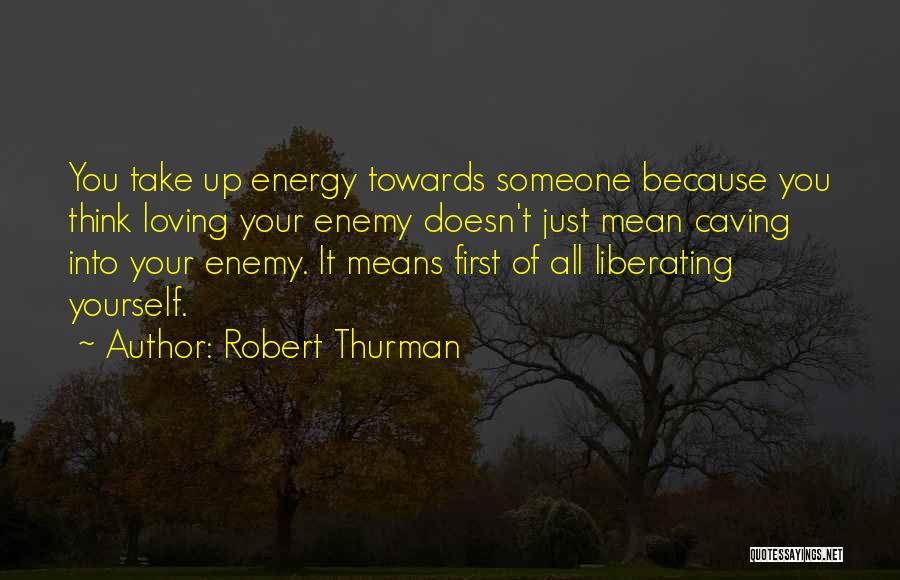 Think Of Yourself First Quotes By Robert Thurman