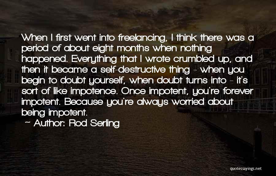 Think Of Yourself First Quotes By Rod Serling