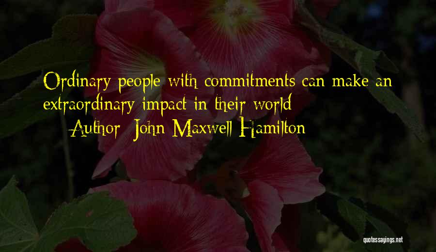 Think On These Things John Maxwell Quotes By John Maxwell Hamilton