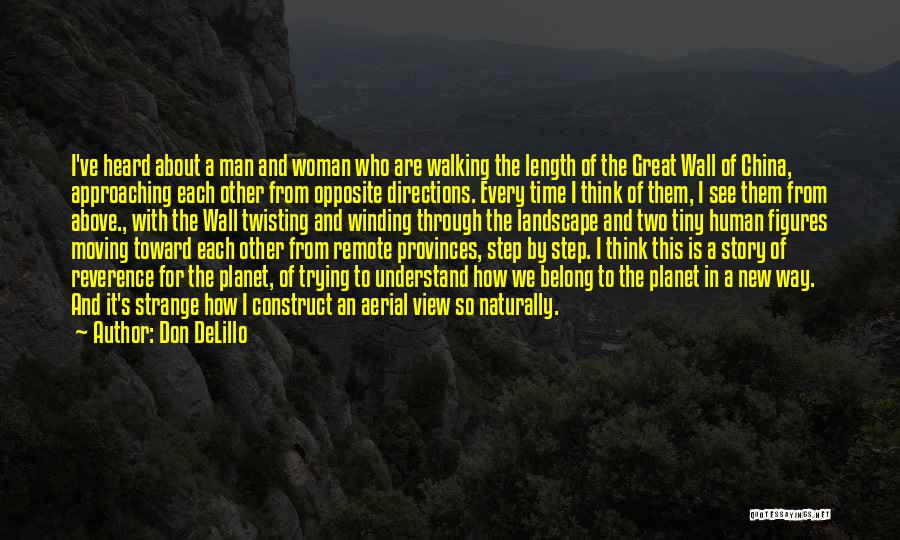 Think Opposite Quotes By Don DeLillo