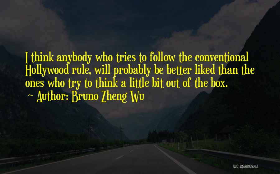 Think Out Of Box Quotes By Bruno Zheng Wu