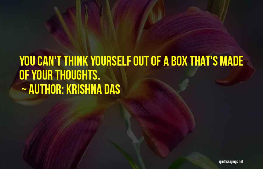 Think Out Of Box Quotes By Krishna Das