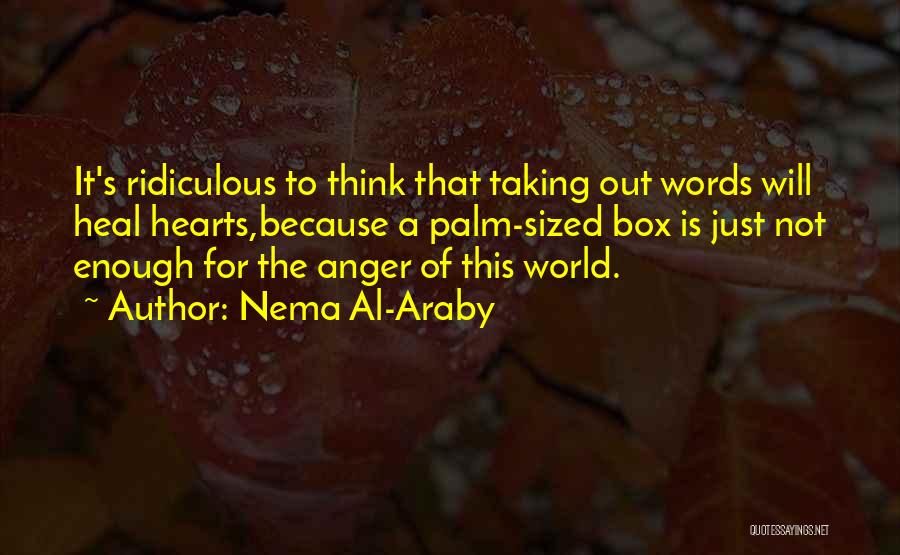 Think Out Of Box Quotes By Nema Al-Araby