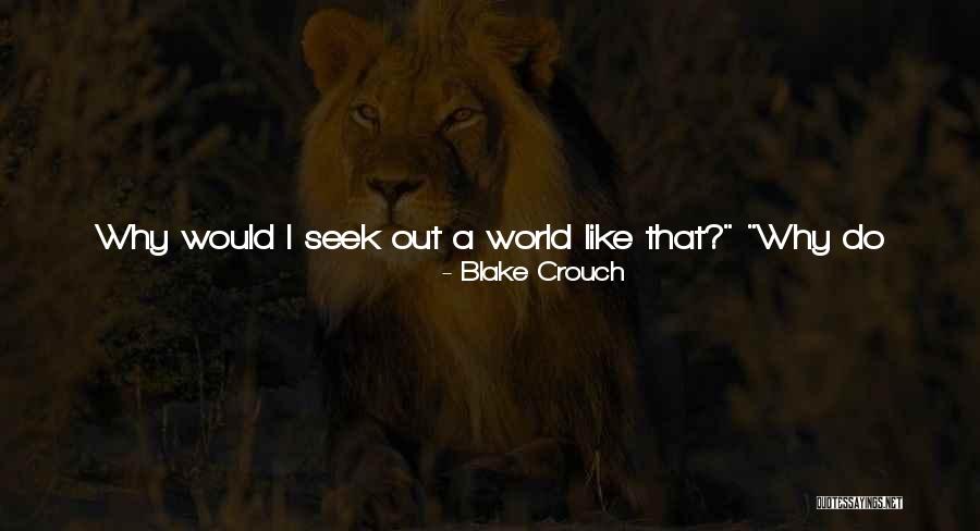 Think Out Of The Box Quotes By Blake Crouch Think Out Of The Box Quotes By Blake Crouch