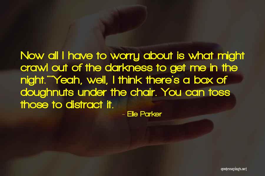 Think Out Of The Box Quotes By Elle Parker