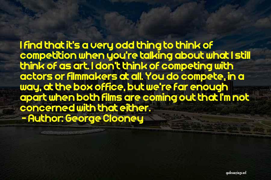 Think Out Of The Box Quotes By George Clooney