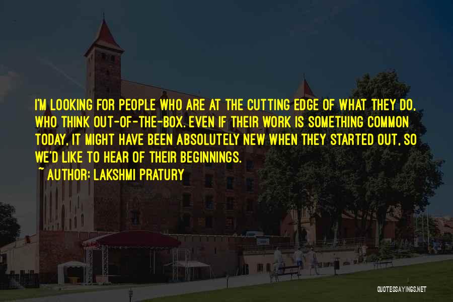 Think Out Of The Box Quotes By Lakshmi Pratury